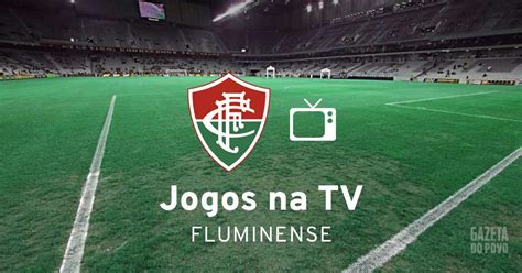 canal vai passar o jogo do fluminense hoje